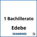 Examenes 1 Bachillerato Edebe PDF