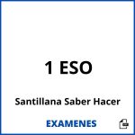 Examenes 1 ESO Santillana Saber Hacer PDF
