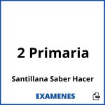 Examenes 2 Primaria Santillana Saber Hacer PDF