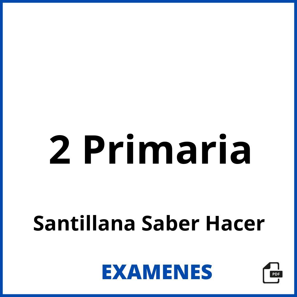 2 Primaria Santillana Saber Hacer