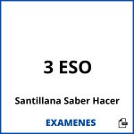 Examenes 3 ESO Santillana Saber Hacer PDF