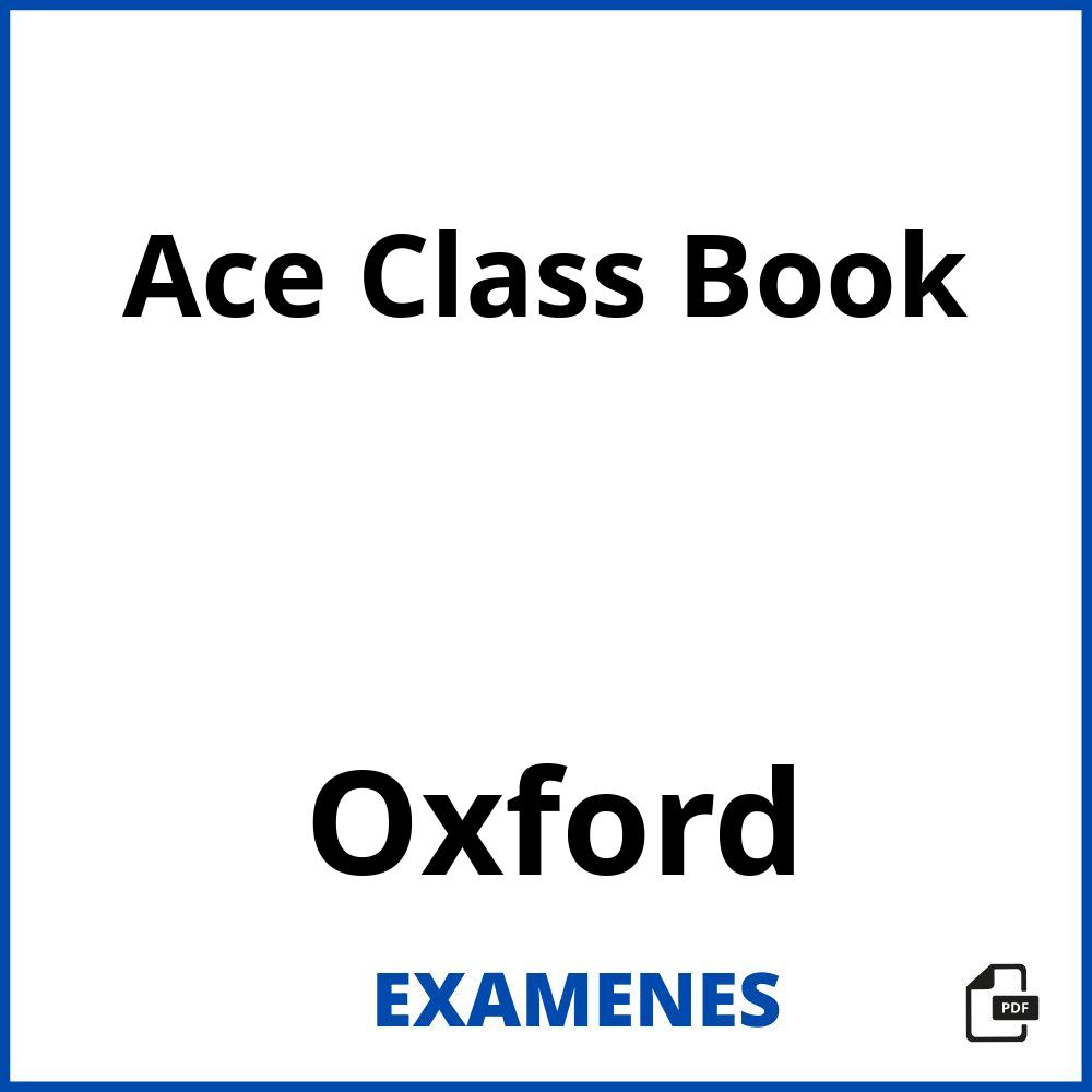 Ace Class Book Oxford