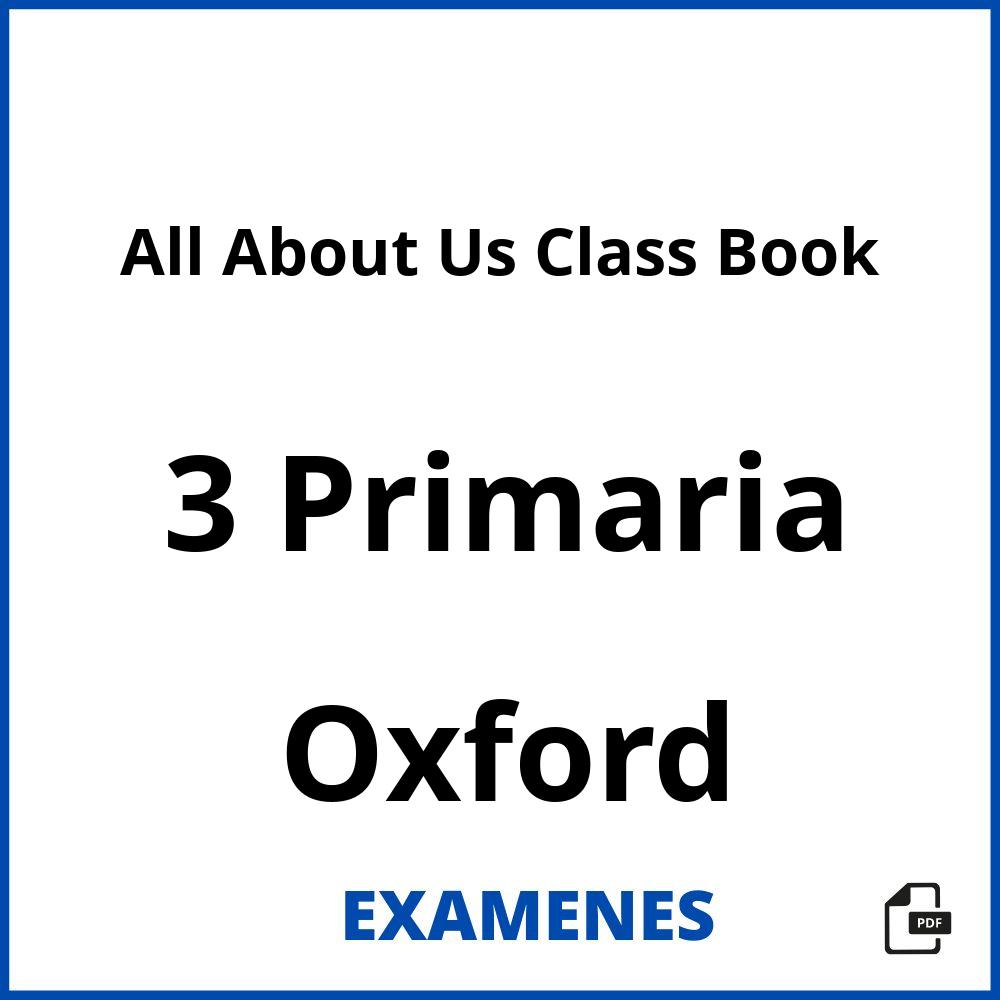 All About Us Class Book 3 Primaria Oxford