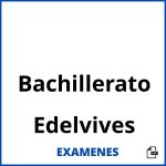 Examenes Bachillerato Edelvives PDF