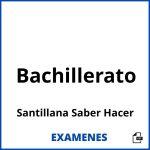 Examenes Bachillerato Santillana Saber Hacer PDF