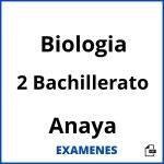 Examenes Biologia 2 Bachillerato Anaya PDF