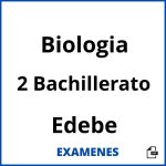 Examenes Biologia 2 Bachillerato Edebe PDF