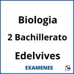 Examenes Biologia 2 Bachillerato Edelvives PDF