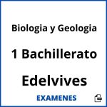 Examenes Biologia y Geologia 1 Bachillerato Edelvives PDF