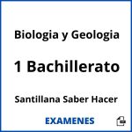 Examenes Biologia y Geologia 1 Bachillerato Santillana Saber Hacer PDF