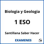 Examenes Biologia y Geologia 1 ESO Santillana Saber Hacer PDF