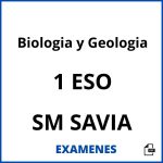 Examenes Biologia y Geologia 1 ESO SM SAVIA PDF