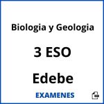 Examenes Biologia y Geologia 3 ESO Edebe PDF