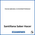 Examenes Ciencias Aplicadas a la Actividad Profesional Santillana Saber Hacer PDF