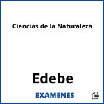Examenes Ciencias de la Naturaleza Edebe PDF