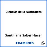 Examenes Ciencias de la Naturaleza Santillana Saber Hacer PDF