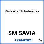 Examenes Ciencias de la Naturaleza SM SAVIA PDF