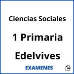 Examenes Ciencias Sociales 1 Primaria Edelvives PDF
