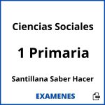 Examenes Ciencias Sociales 1 Primaria Santillana Saber Hacer PDF