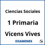 Examenes Ciencias Sociales 1 Primaria Vicens Vives PDF