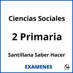 Examenes Ciencias Sociales 2 Primaria Santillana Saber Hacer PDF