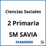 Examenes Ciencias Sociales 2 Primaria SM SAVIA PDF