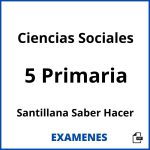 Examenes Ciencias Sociales 5 Primaria Santillana Saber Hacer PDF