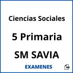 Examenes Ciencias Sociales 5 Primaria SM SAVIA PDF