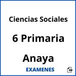 Examenes Ciencias Sociales 6 Primaria Anaya PDF