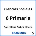 Examenes Ciencias Sociales 6 Primaria Santillana Saber Hacer PDF