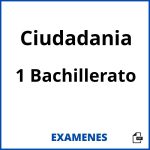Examenes Ciudadania 1 Bachillerato PDF