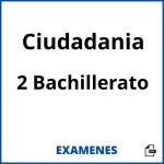 Examenes Ciudadania 2 Bachillerato PDF