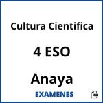 Examenes Cultura Cientifica 4 ESO Anaya PDF