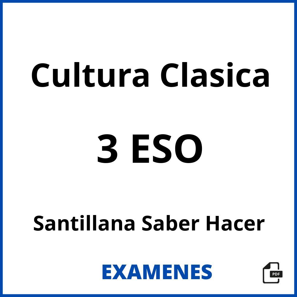 Cultura Clasica 3 ESO Santillana Saber Hacer