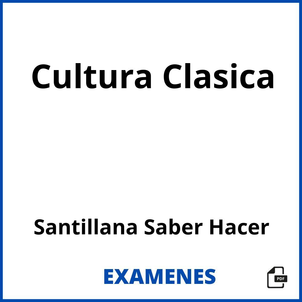 Cultura Clasica Santillana Saber Hacer