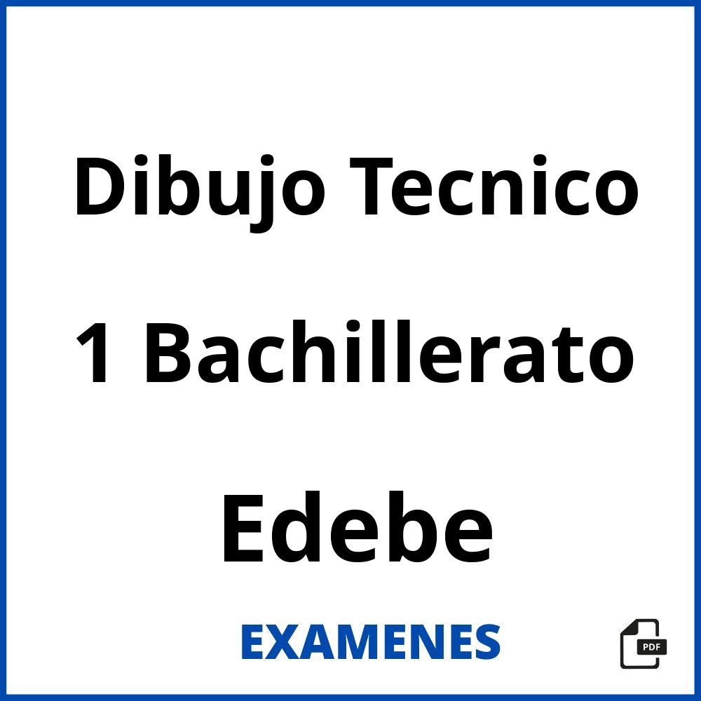 Dibujo Tecnico 1 Bachillerato Edebe