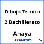 Examenes Dibujo Tecnico 2 Bachillerato Anaya PDF
