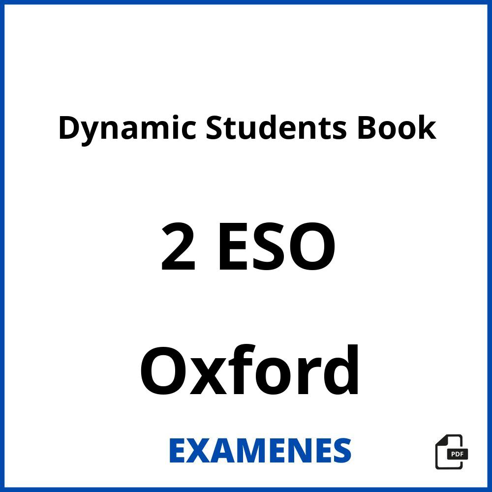 Dynamic Students Book 2 ESO Oxford