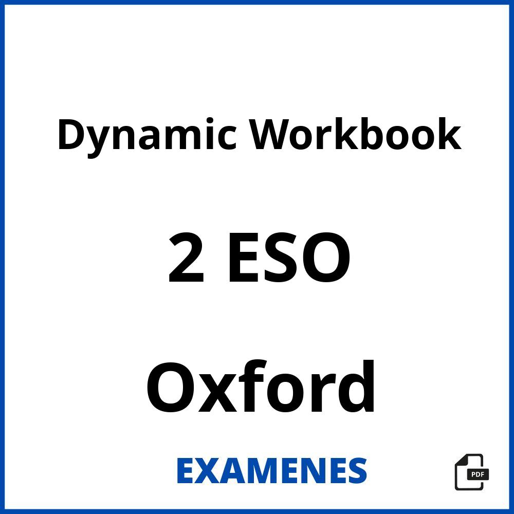 Dynamic Workbook 2 ESO Oxford