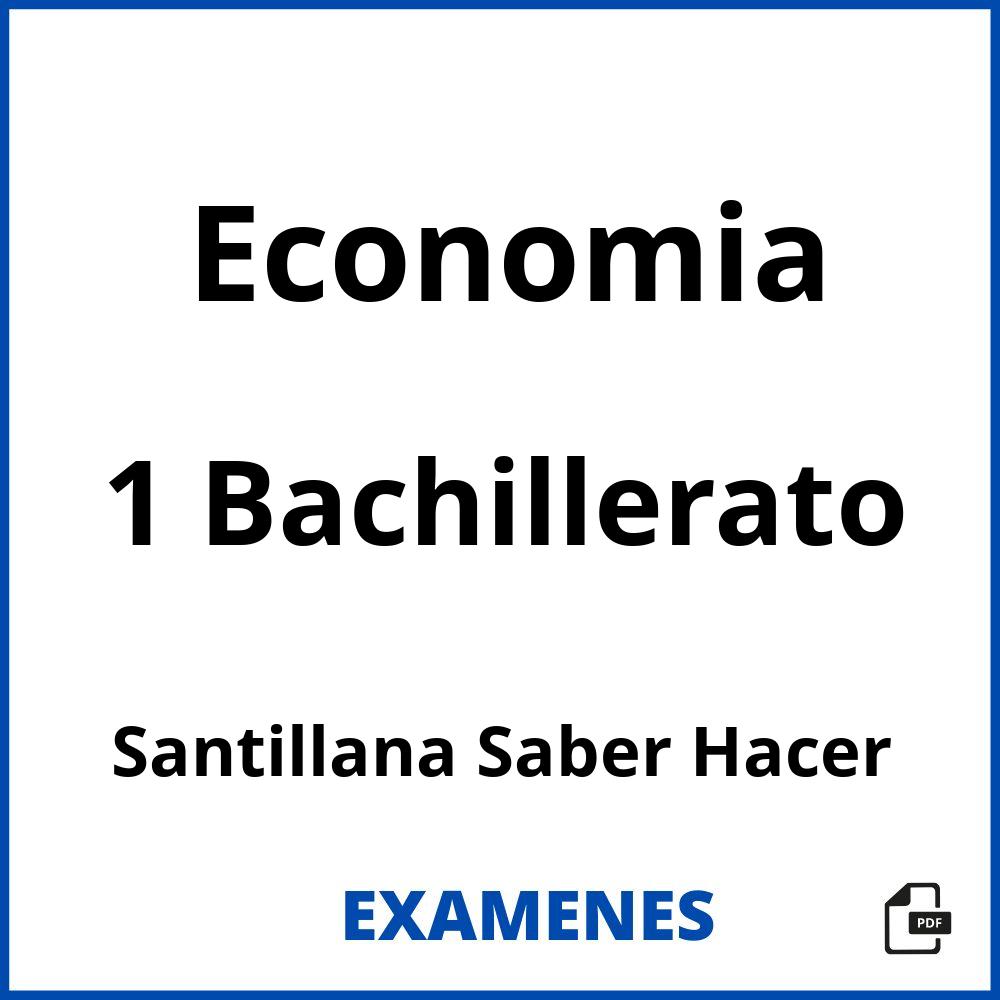 Economia 1 Bachillerato Santillana Saber Hacer