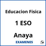 Examenes Educacion Fisica 1 ESO Anaya PDF