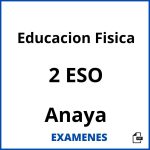 Examenes Educacion Fisica 2 ESO Anaya PDF