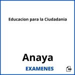 Examenes Educacion para la Ciudadania Anaya PDF