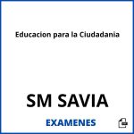 Examenes Educacion para la Ciudadania SM SAVIA PDF