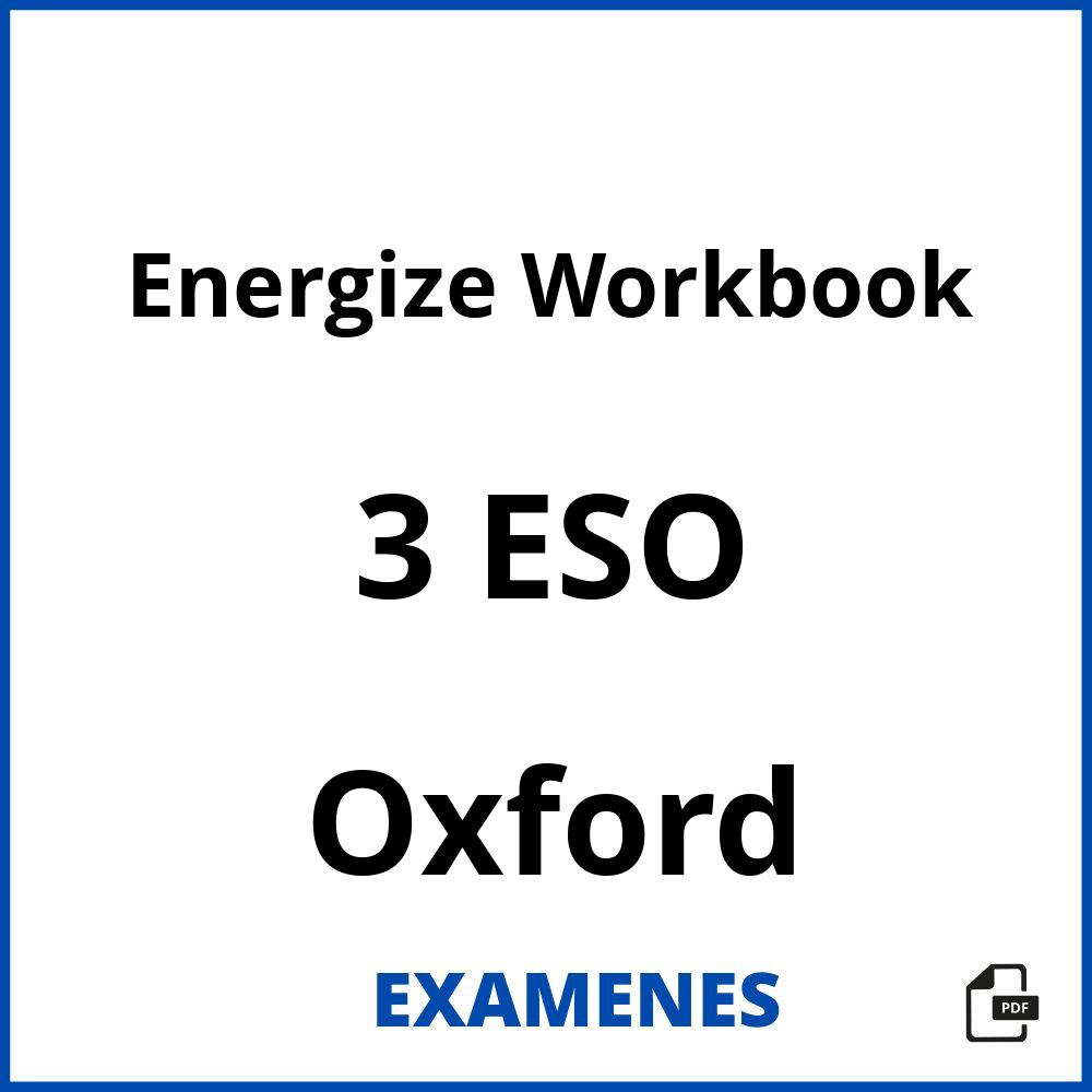 Energize Workbook 3 ESO Oxford