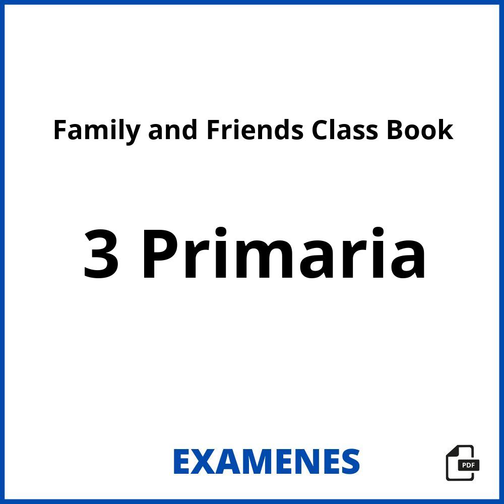 Family and Friends Class Book 3 Primaria