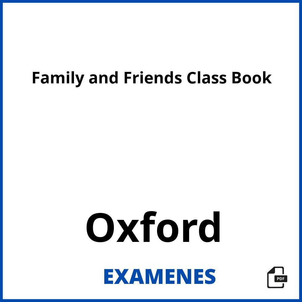 Family and Friends Class Book Oxford
