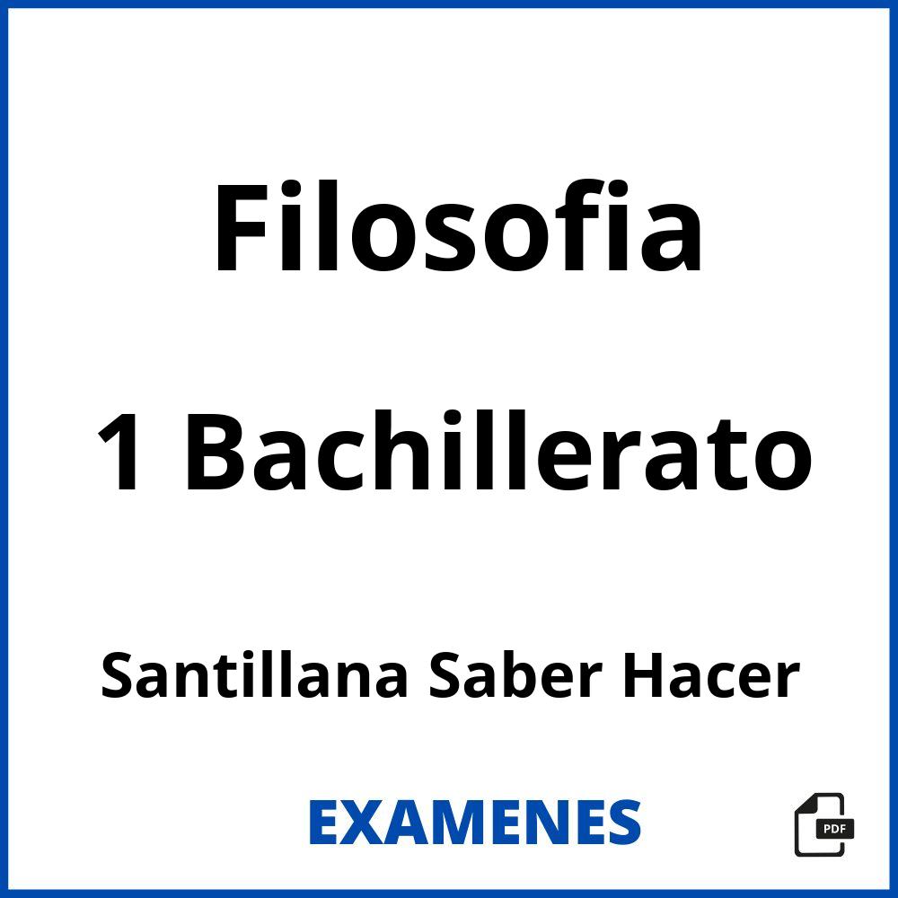 Filosofia 1 Bachillerato Santillana Saber Hacer