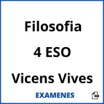Examenes Filosofia 4 ESO Vicens Vives PDF