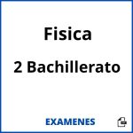 Examenes Fisica 2 Bachillerato PDF